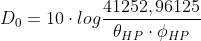 D_{0}=10 \cdot log \frac{41252,96125 }{\theta _{HP}\cdot \phi _{HP}}